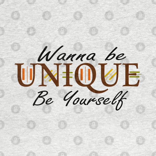 Wanna be UNIQUE, be yourself by SFS